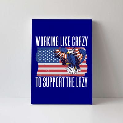 Working Like Crazy To Support The Lazy Gift Canvas