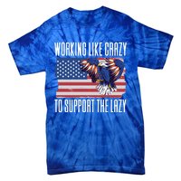 Working Like Crazy To Support The Lazy Gift Tie-Dye T-Shirt