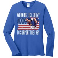 Working Like Crazy To Support The Lazy Gift Ladies Long Sleeve Shirt