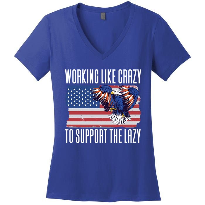 Working Like Crazy To Support The Lazy Gift Women's V-Neck T-Shirt