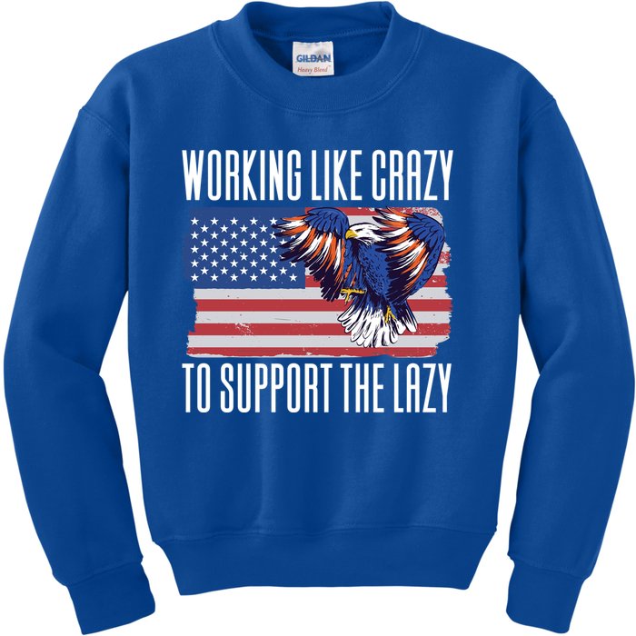 Working Like Crazy To Support The Lazy Gift Kids Sweatshirt