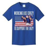 Working Like Crazy To Support The Lazy Gift Kids T-Shirt