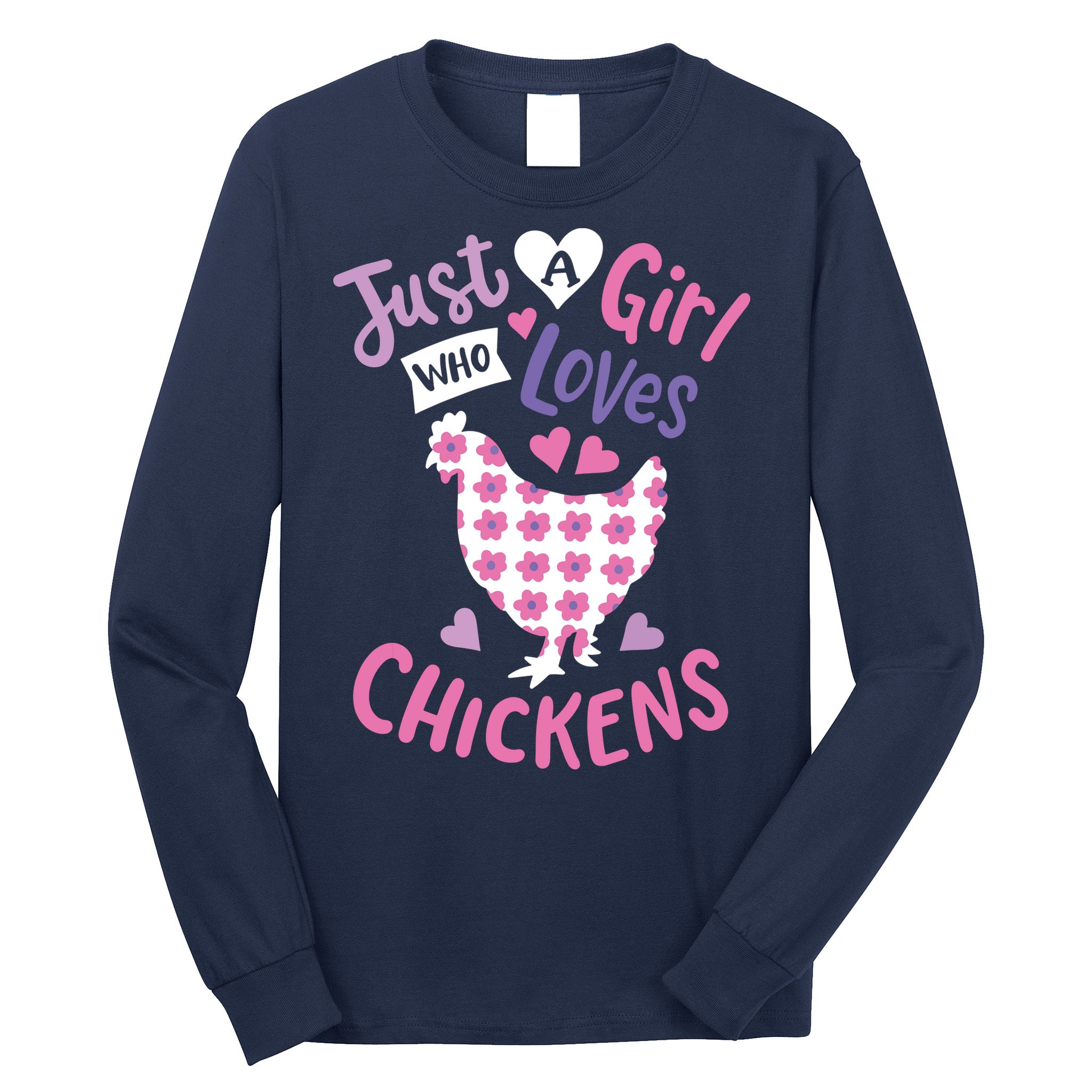 Who Loves Chickens Chicken Hen Love Cute Long Sleeve Shirt