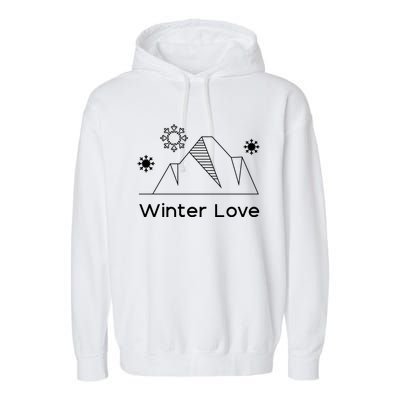 Winter Love Cozy Winter Days Nature Lover Cool Gift Garment-Dyed Fleece Hoodie