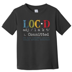 Womens Locd Definition For A Loc Lifestyle Dreadlocs Black Women Toddler T-Shirt