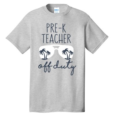 Wo Last Day of School for Teacher Wo PreK Teacher Off Duty Tall T-Shirt