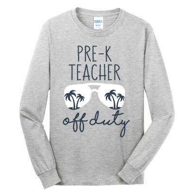 Wo Last Day of School for Teacher Wo PreK Teacher Off Duty Tall Long Sleeve T-Shirt