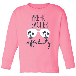 Wo Last Day of School for Teacher Wo PreK Teacher Off Duty Toddler Long Sleeve Shirt