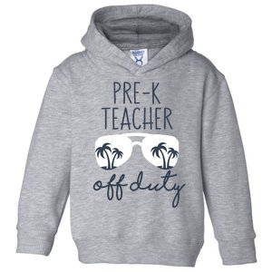 Wo Last Day of School for Teacher Wo PreK Teacher Off Duty Toddler Hoodie