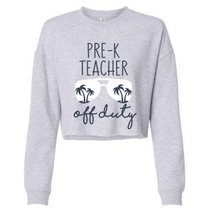 Wo Last Day of School for Teacher Wo PreK Teacher Off Duty Cropped Pullover Crew