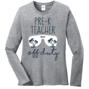 Wo Last Day of School for Teacher Wo PreK Teacher Off Duty Ladies Long Sleeve Shirt