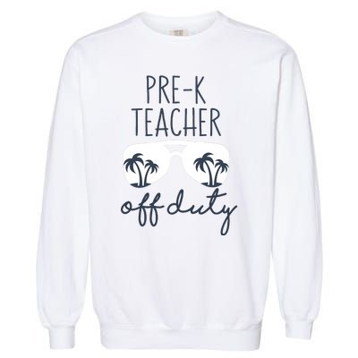 Wo Last Day of School for Teacher Wo PreK Teacher Off Duty Garment-Dyed Sweatshirt