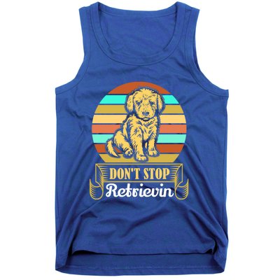 Wo Lovely Dog Holder Dont Stop Retrievin Gift Tank Top