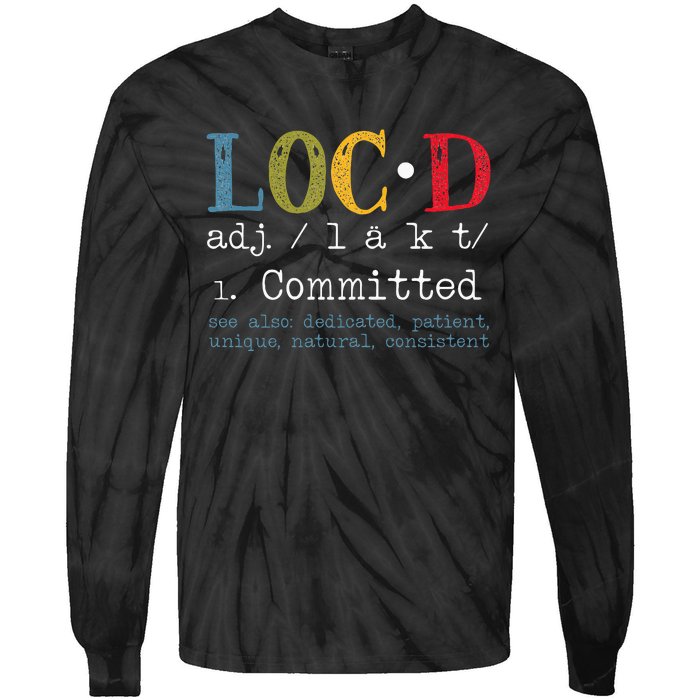 Womens Locd Definition For A Loc Lifestyle Dreadlocs Black Women Tie-Dye Long Sleeve Shirt