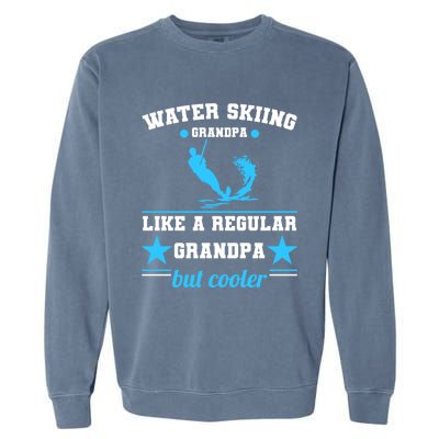 Wave Lover Extreme Sports Athletes Water Skiing Grandpa Gift Garment-Dyed Sweatshirt