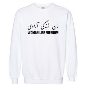 Woman Life Freedom Iran Zan Zendegi Azadi Persian Garment-Dyed Sweatshirt