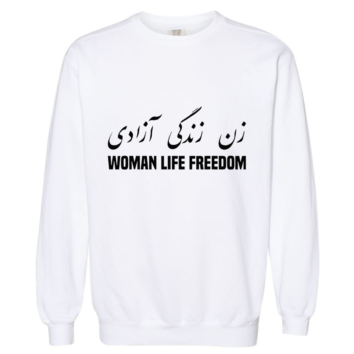 Woman Life Freedom Iran Zan Zendegi Azadi Persian Garment-Dyed Sweatshirt
