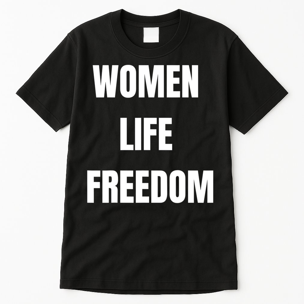 Women Life Freedom Stand With Women Of Iran Tall T-Shirt
