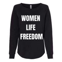 Women Life Freedom Stand With Women Of Iran Womens California Wash Sweatshirt