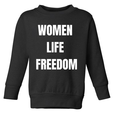 Women Life Freedom Stand With Women Of Iran Toddler Sweatshirt