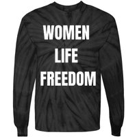 Women Life Freedom Stand With Women Of Iran Tie-Dye Long Sleeve Shirt