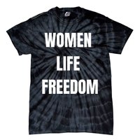 Women Life Freedom Stand With Women Of Iran Tie-Dye T-Shirt