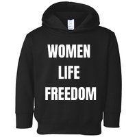 Women Life Freedom Stand With Women Of Iran Toddler Hoodie