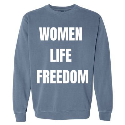 Women Life Freedom Stand With Women Of Iran Garment-Dyed Sweatshirt