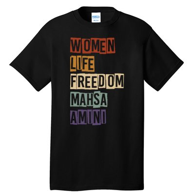 Women Life Freedom Mahsa Amini Rise With The Women Of Iran Tall T-Shirt