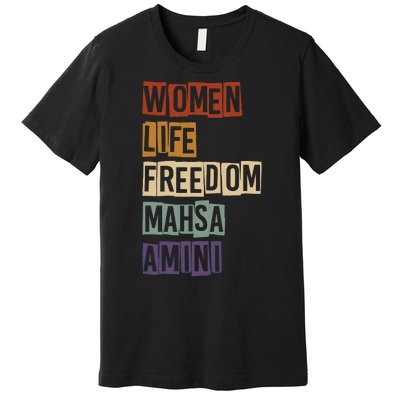 Women Life Freedom Mahsa Amini Rise With The Women Of Iran Premium T-Shirt