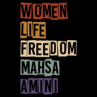 Women Life Freedom Mahsa Amini Rise With The Women Of Iran Toddler T-Shirt