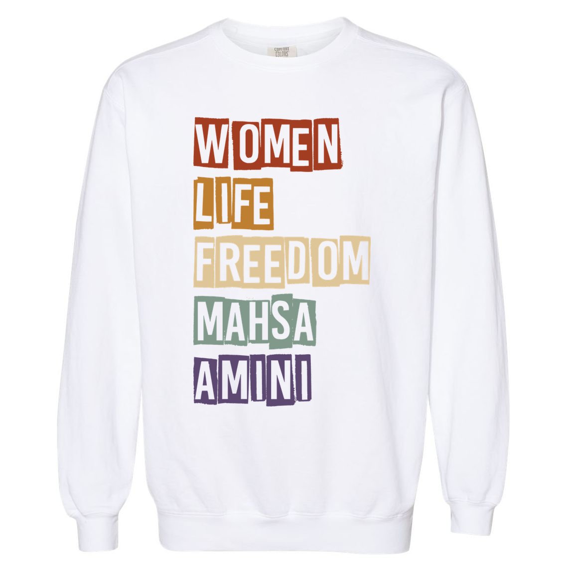 Women Life Freedom Mahsa Amini Rise With The Women Of Iran Garment-Dyed Sweatshirt