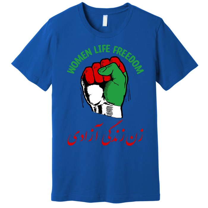 Wo Life Freedom Iran Flag Rise With Of Iran Gift Premium T-Shirt