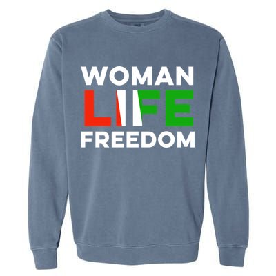 Woman Life Freedom Stand With Women Freedom Garment-Dyed Sweatshirt
