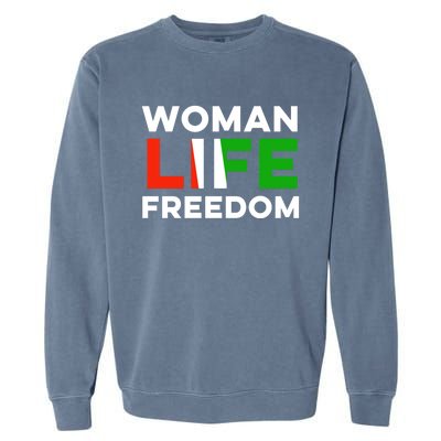 Woman Life Freedom Stand With Women Freedom Garment-Dyed Sweatshirt