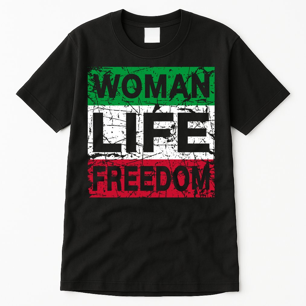 WOMAN LIFE FREEDOM IRAN RISE WITH THE WOMAN Support Woman Tall T-Shirt