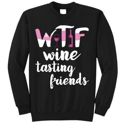 Wine Lover Funny WTF Wine Tasting Friends Drinking Wine Sweatshirt