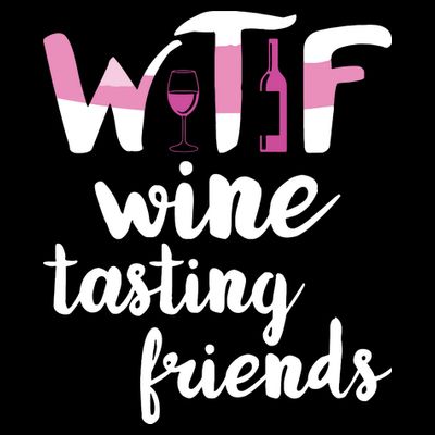 Wine Lover Funny WTF Wine Tasting Friends Drinking Wine T-Shirt