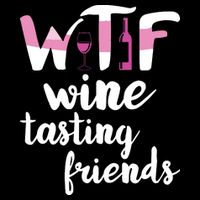 Wine Lover Funny WTF Wine Tasting Friends Drinking Wine Bucket Hat