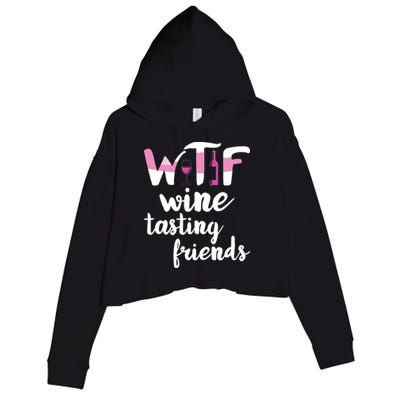 Wine Lover Funny WTF Wine Tasting Friends Drinking Wine Crop Fleece Hoodie