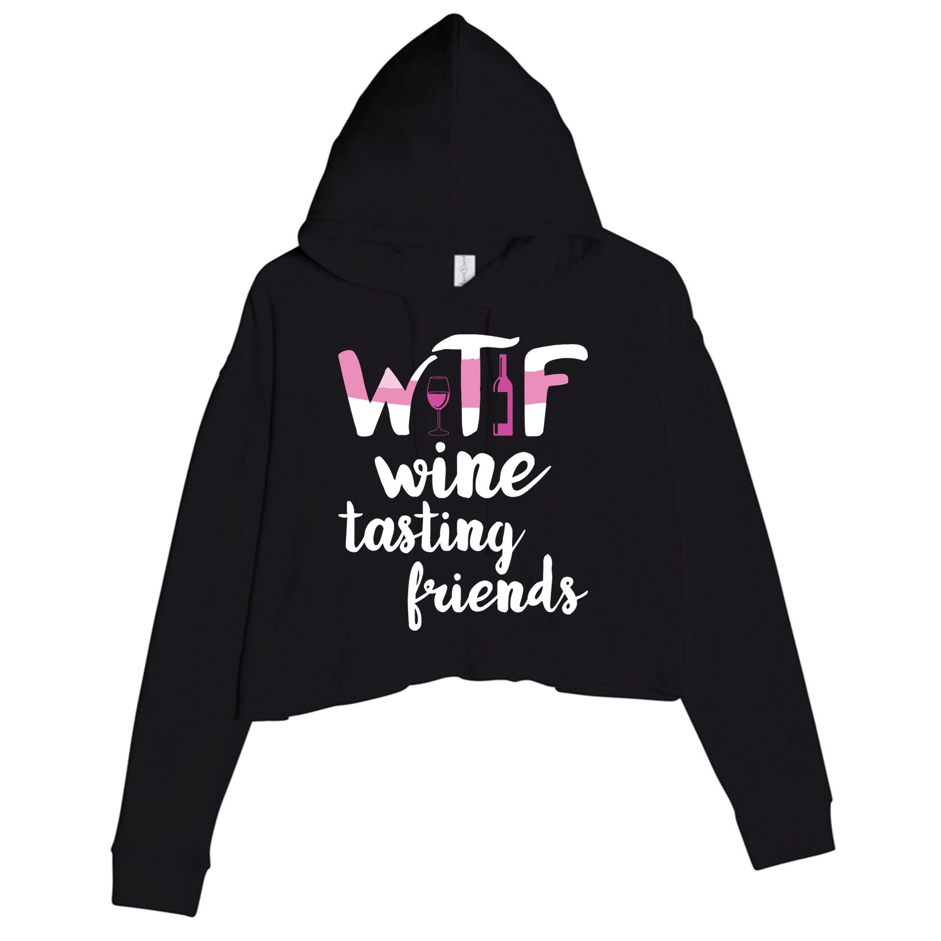 Wine Lover Funny WTF Wine Tasting Friends Drinking Wine Crop Fleece Hoodie