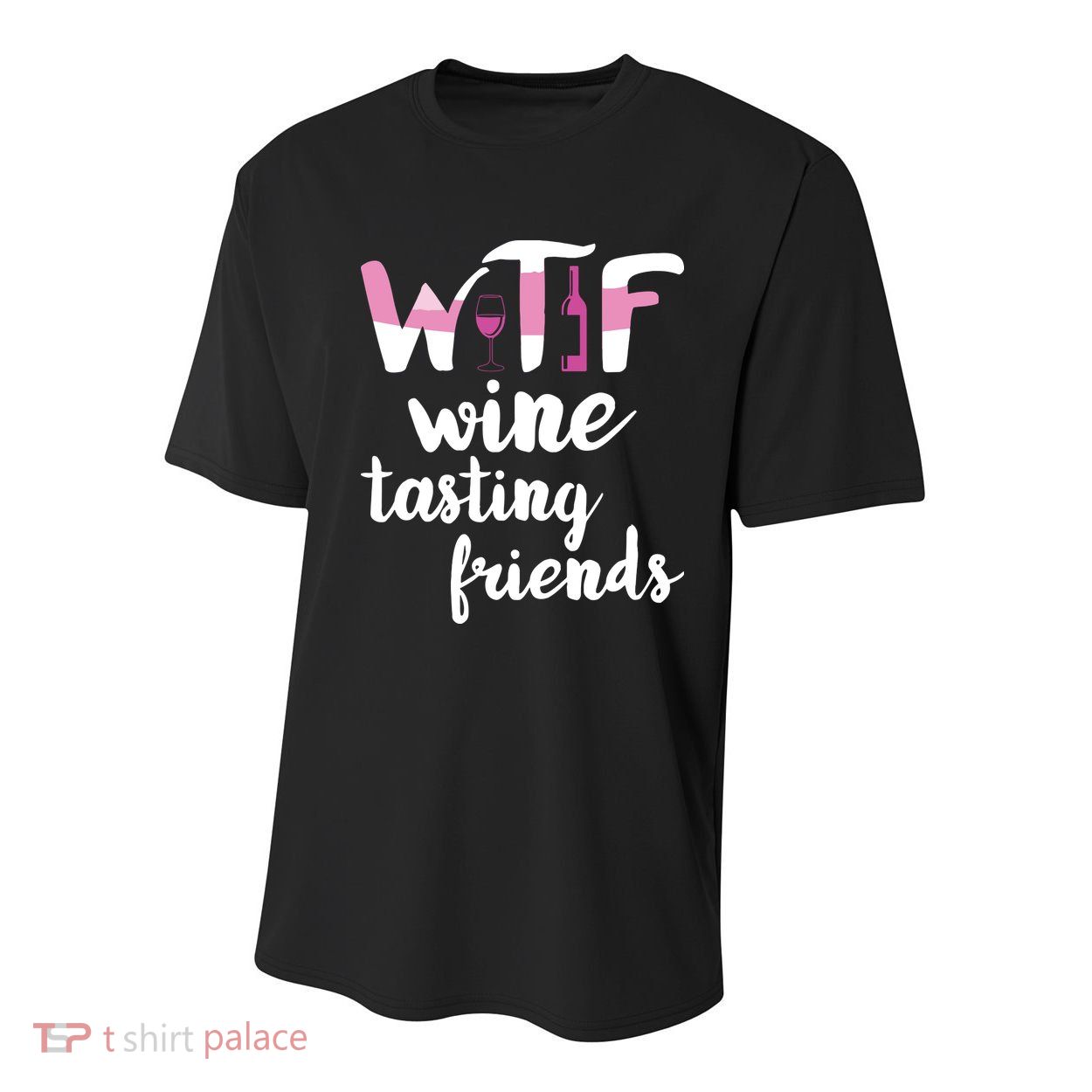 Wine Lover Funny WTF Wine Tasting Friends Drinking Wine Youth Performance Sprint T-Shirt