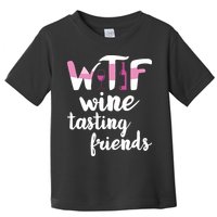 Wine Lover Funny WTF Wine Tasting Friends Drinking Wine Toddler T-Shirt