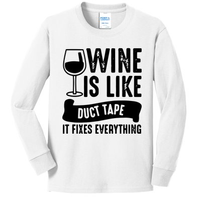 Wine Lover Funny Wine Is Like Duct Tape It Fixes Kids Long Sleeve Shirt