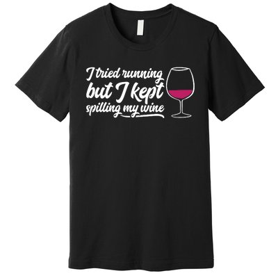 Wine Lovers Funny Humorous Quirky Premium T-Shirt