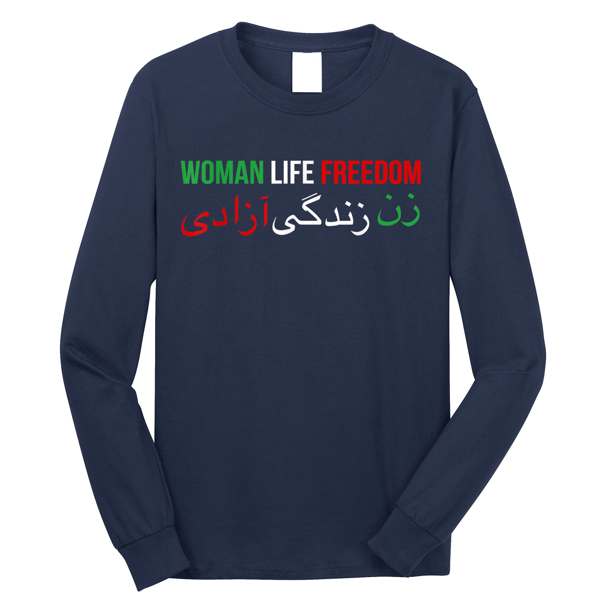 Woman Life Freedom Iran English Persian Protest Slogan Long Sleeve Shirt