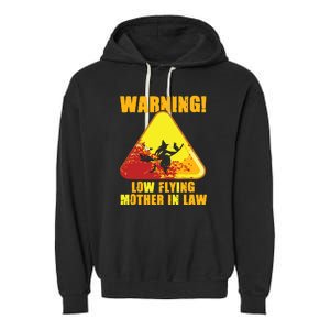 Warning Low Flying Mother In Law Funny Witch Halloween Garment-Dyed Fleece Hoodie