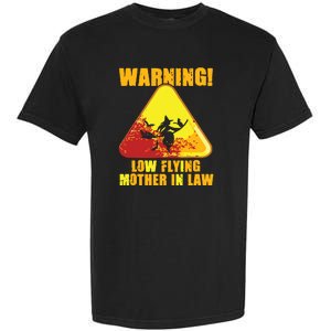 Warning Low Flying Mother In Law Funny Witch Halloween Garment-Dyed Heavyweight T-Shirt