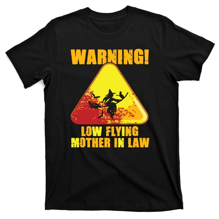 Warning Low Flying Mother In Law Funny Witch Halloween T-Shirt