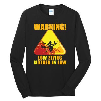 Warning Low Flying Mother In Law Funny Witch Halloween Tall Long Sleeve T-Shirt